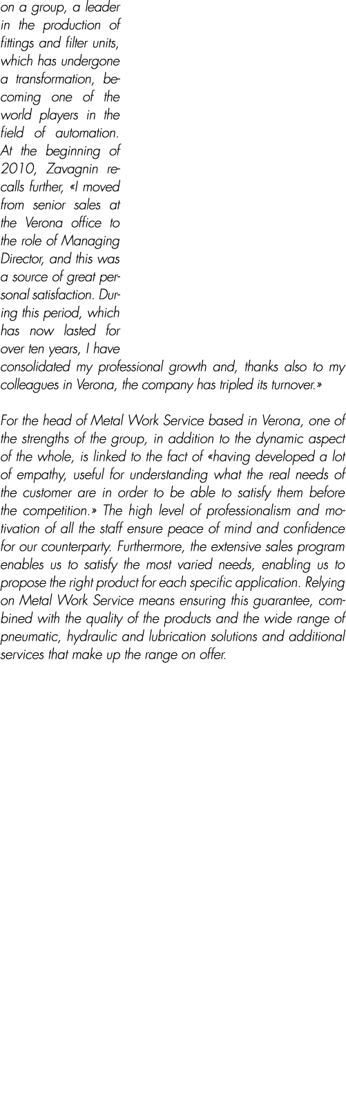 on a group, a leader in the production of fittings and filter units, which has undergone a transformation, becoming o...